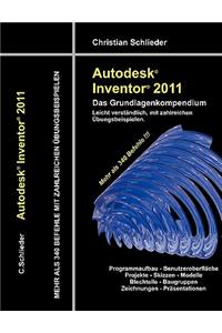 Autodesk Inventor 2011 - Das Grundlagenkompendium