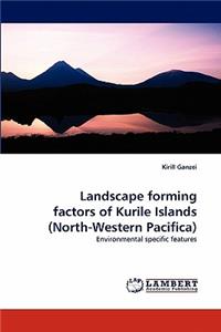 Landscape forming factors of Kurile Islands (North-Western Pacifica)