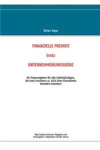 Finanzielle Freiheit trotz Unternehmensinsolvenz