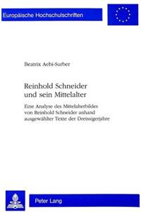 Reinhold Schneider Und Sein Mittelalter