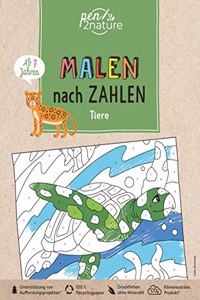 Malen nach Zahlen Tiere. Fur Kinder ab 7 Jahren: Kreativer AusmalspaÃŸ mit Zahlen. Nachhaltiges Malbuch auf Recyclingpapier