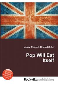 Pop Will Eat Itself
