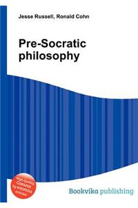 Pre-Socratic Philosophy