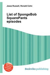 List of Spongebob Squarepants Episodes