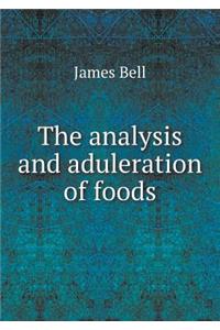 The Analysis and Aduleration of Foods