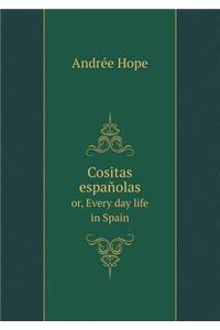 Cositas españolas or, Every day life in Spain
