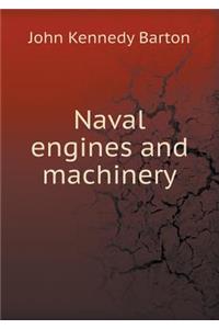 Naval Engines and Machinery