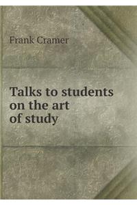 Talks to students on the art of study