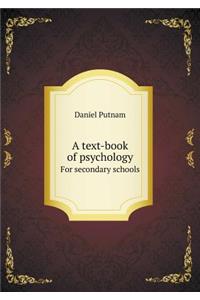 A text-book of psychology For secondary schools