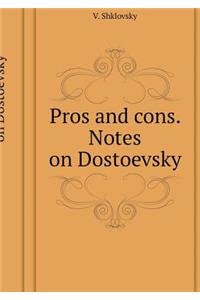 Pros and cons. Notes on Dostoevsky
