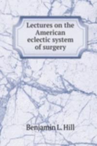 LECTURES ON THE AMERICAN ECLECTIC SYSTE