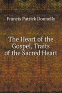 Heart of the Gospel, Traits of the Sacred Heart