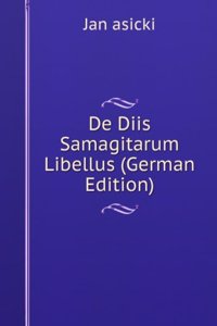 De Diis Samagitarum Libellus (German Edition)