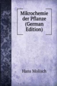 Mikrochemie der Pflanze (German Edition)
