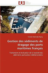 Gestion Des Sédiments de Dragage Des Ports Maritimes Français