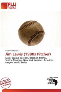 Jim Lewis (1980s Pitcher)