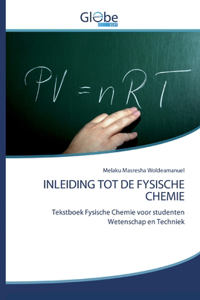 Inleiding Tot de Fysische Chemie