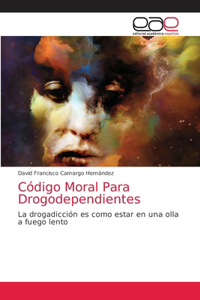 Código Moral Para Drogodependientes