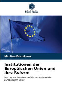Institutionen der Europäischen Union und ihre Reform
