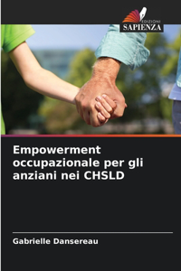 Empowerment occupazionale per gli anziani nei CHSLD