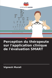 Perception du thérapeute sur l'application clinique de l'évaluation SMART