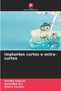 Implantes curtos e extra-curtos