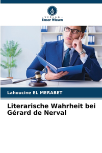 Literarische Wahrheit bei Gérard de Nerval