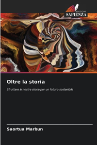 Oltre la storia