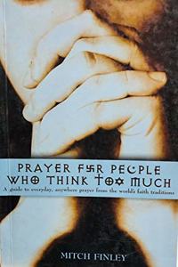 Prayer For People Who Think Too Much