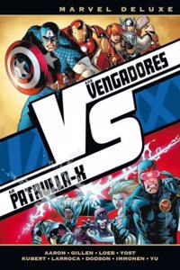 Marvel Deluxe. Los Vengadores Vs. La Patrulla-X Vs