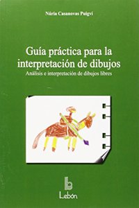 Guia practica para la interpretacion de dibujos : analisis e interpretacion de dibujos libres