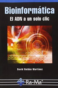 Bioinformatica el adn a un solo clic
