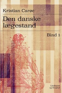 Den danske lægestand. Bind 1