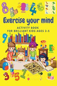 EXERCISE your MIND Activity book for Brilliant Kids Ages 3-5