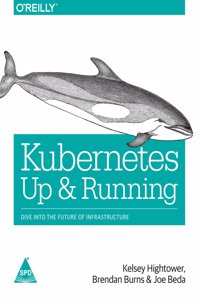 Kubernetes Up & Running: Dive into The Future of Infrastructure