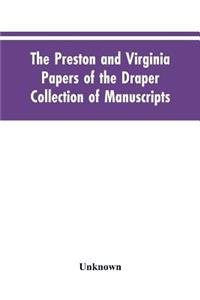 Preston and Virginia Papers of the Draper Collection of Manuscripts