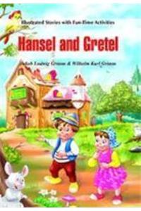 Illustrated Stories with Fun Time Activities - Hansel and Gretel