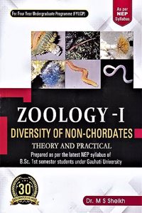 ZOOLOGY-I : DIVERSITY OF NON-CHORDATES : THEORY AND PRACTICAL : A TEXTBOOK FOR B.SC. 1ST SEMESTER STUDENTS UNDER GAUHATI UNIVERSITY AS PER NEP SYLLABUS.