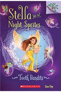 Tooth Bandits: A Branches Book (Stella and the Night Sprites #2)