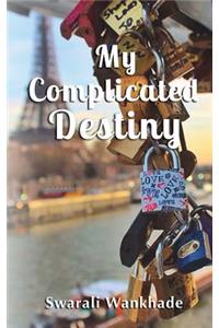 My Complicated Destiny