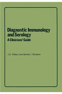 Diagnostic Immunology and Serology: A Clinicians' Guide