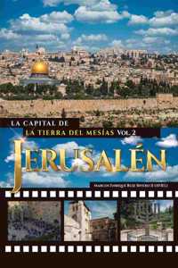 Jerusalen. La Capital de La Tierra del Mesias