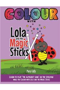 Colour with Lola and The Magic Sticks