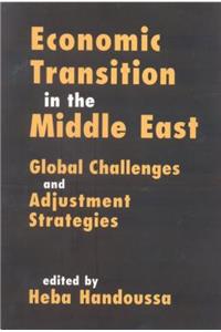 Economic Transition in the Middle East: Global Challenges and Adjustment Strategies