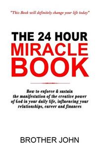 The 24 Hour Miracle Book