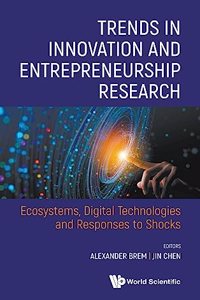 Trends in Innovation and Entrepreneurship Research: Ecosystems, Digital Technologies and Responses to Shocks