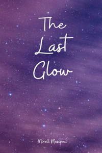 The Last Glow