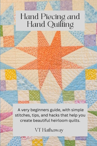 Hand Piecing and Hand Quilting