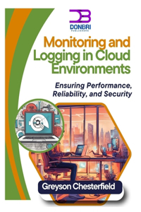 Monitoring and Logging in Cloud Environments