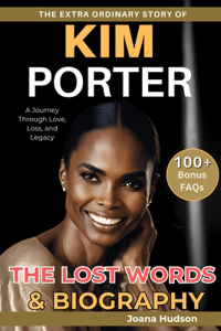 The Extraordinary Story Of Kim Porter